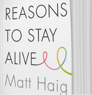 Reasons to Stay Alive