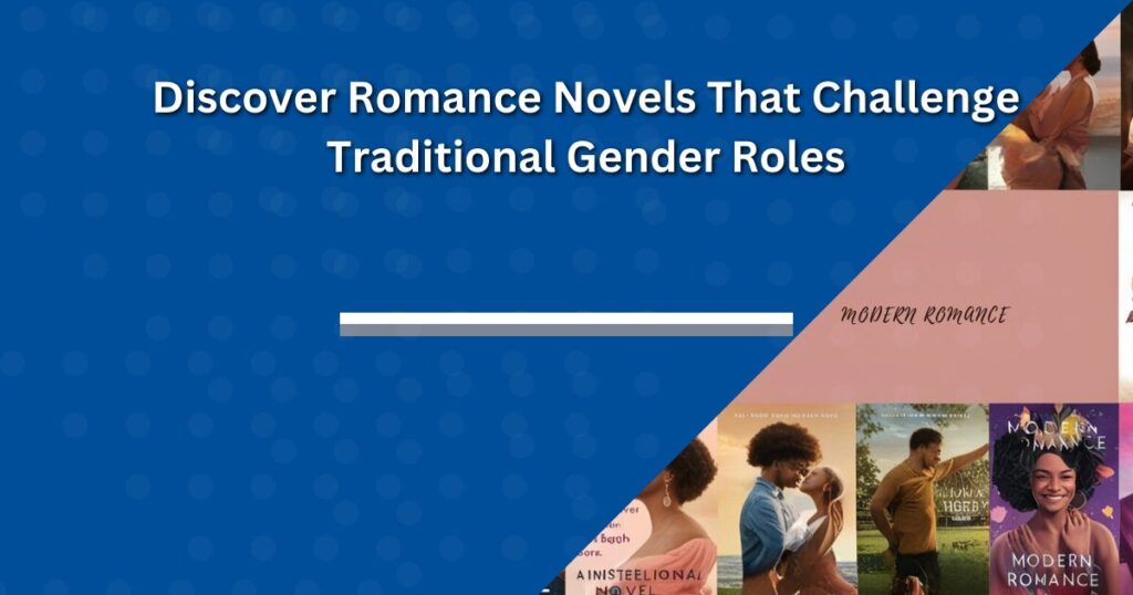 discover-romance-novels-that-challenge-traditional-gender-roles
